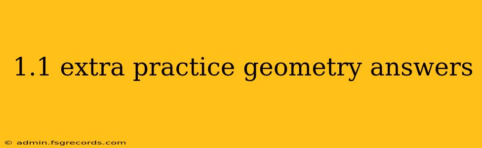 1.1 extra practice geometry answers