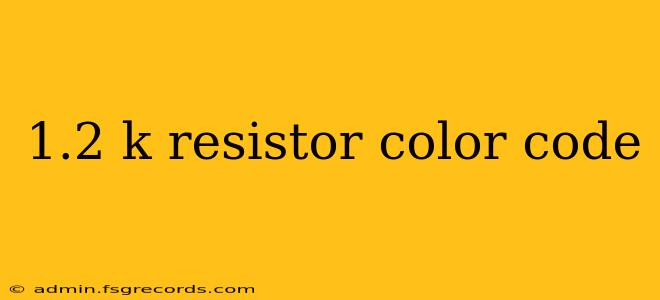 1.2 k resistor color code