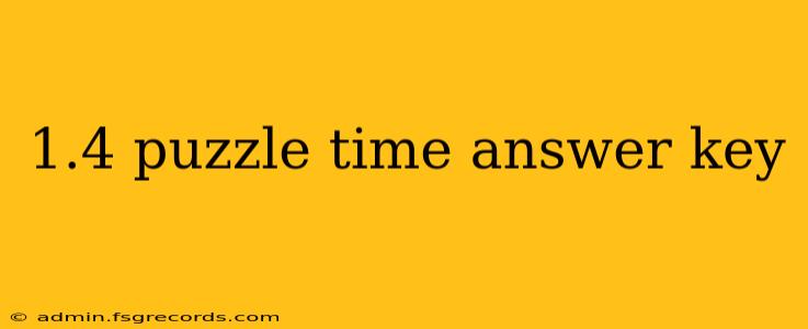 1.4 puzzle time answer key