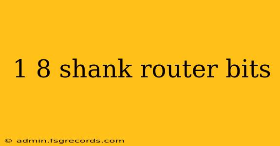 1 8 shank router bits