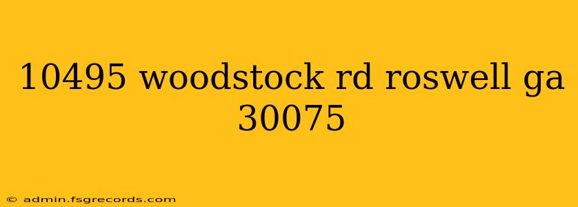 10495 woodstock rd roswell ga 30075