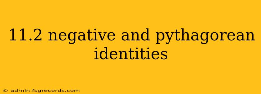 11.2 negative and pythagorean identities