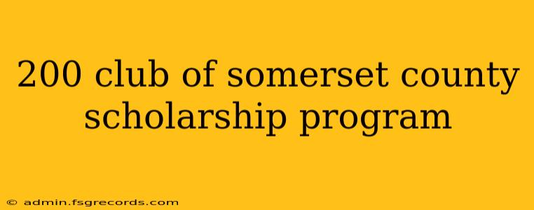 200 club of somerset county scholarship program