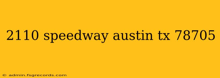 2110 speedway austin tx 78705