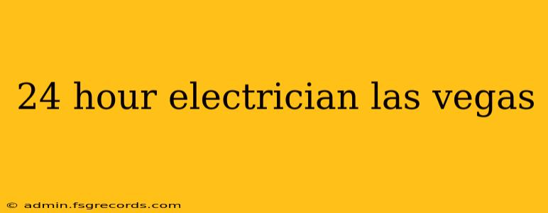 24 hour electrician las vegas