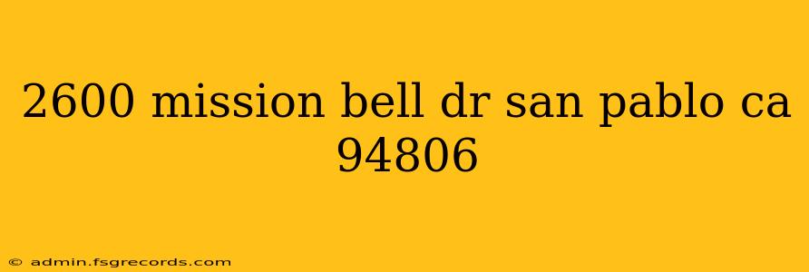 2600 mission bell dr san pablo ca 94806