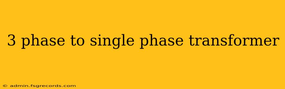 3 phase to single phase transformer