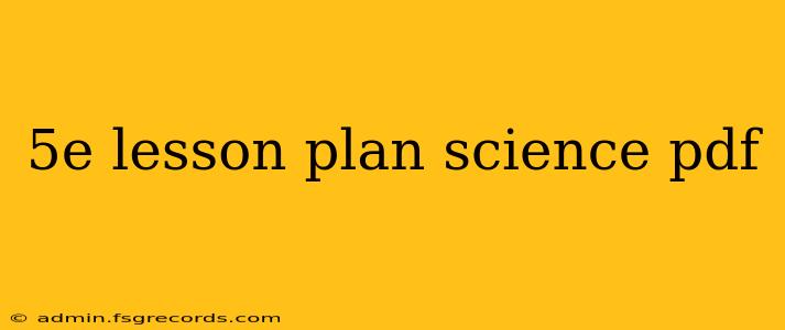 5e lesson plan science pdf