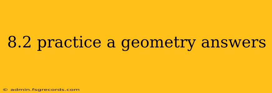 8.2 practice a geometry answers