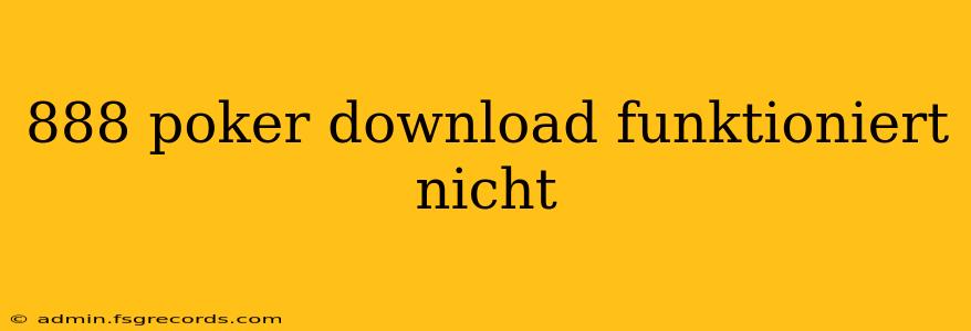 888 poker download funktioniert nicht