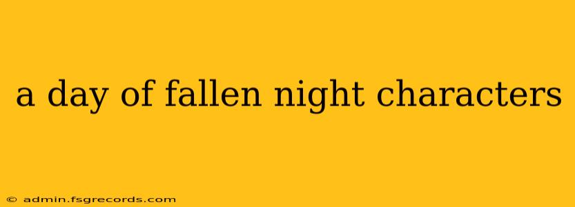 a day of fallen night characters