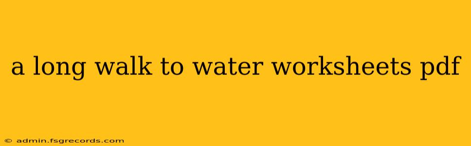 a long walk to water worksheets pdf