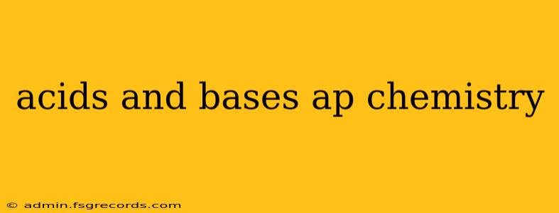 acids and bases ap chemistry