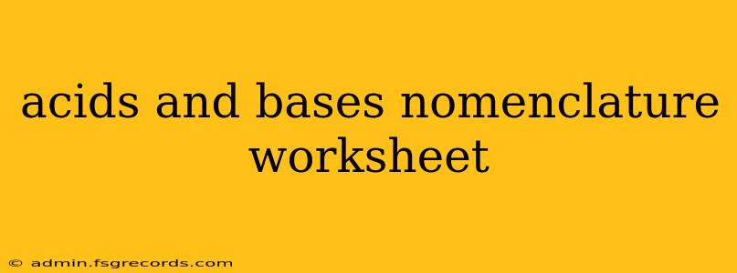 acids and bases nomenclature worksheet