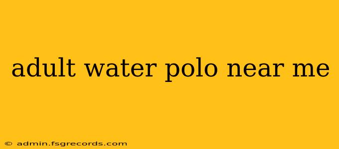 adult water polo near me