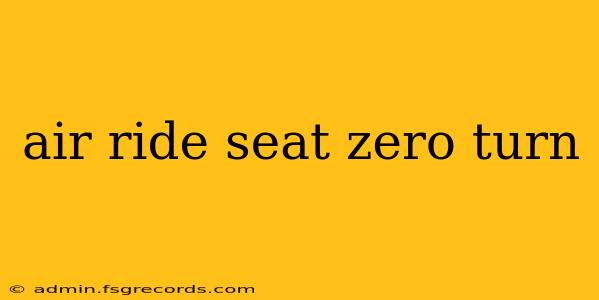 air ride seat zero turn