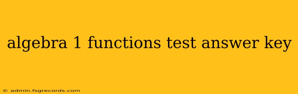 algebra 1 functions test answer key