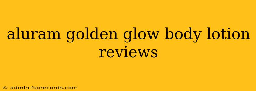 aluram golden glow body lotion reviews