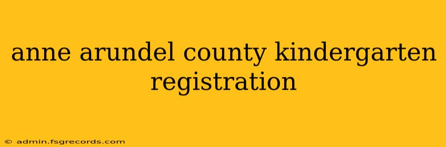 anne arundel county kindergarten registration