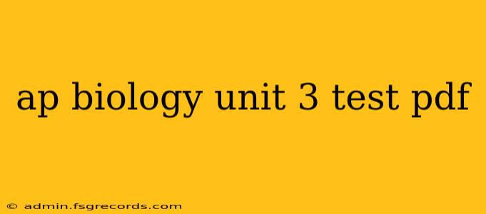 ap biology unit 3 test pdf