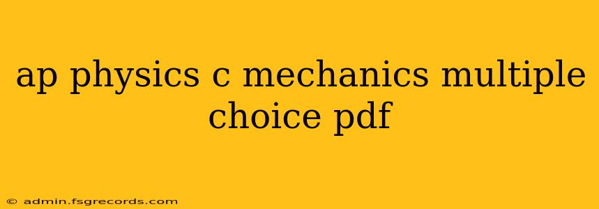 ap physics c mechanics multiple choice pdf