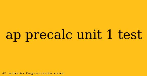 ap precalc unit 1 test