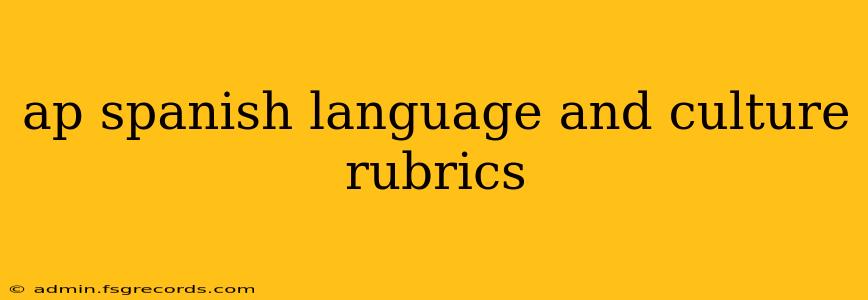 ap spanish language and culture rubrics