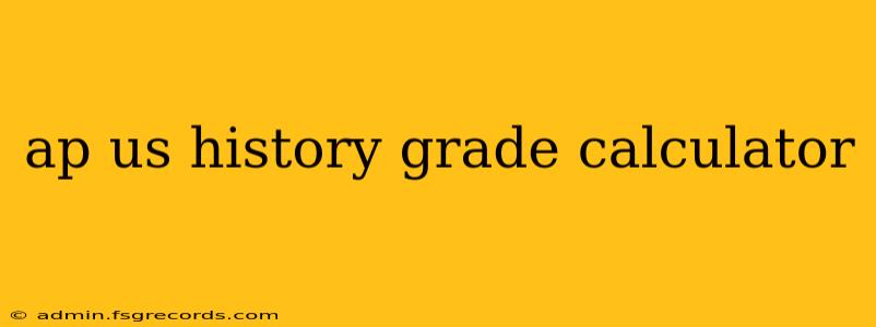 ap us history grade calculator