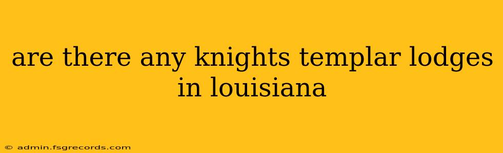 are there any knights templar lodges in louisiana