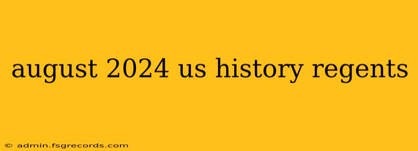 august 2024 us history regents