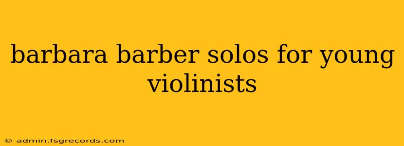 barbara barber solos for young violinists