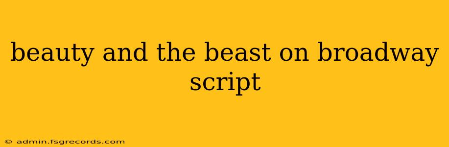 beauty and the beast on broadway script