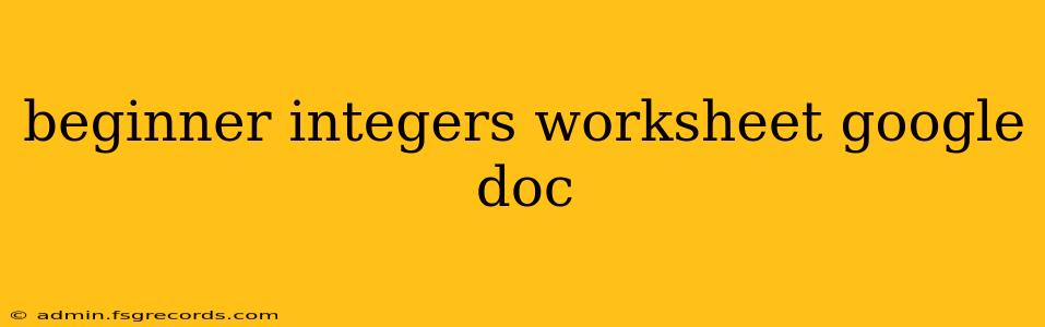 beginner integers worksheet google doc