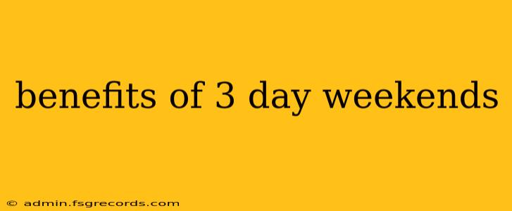 benefits of 3 day weekends