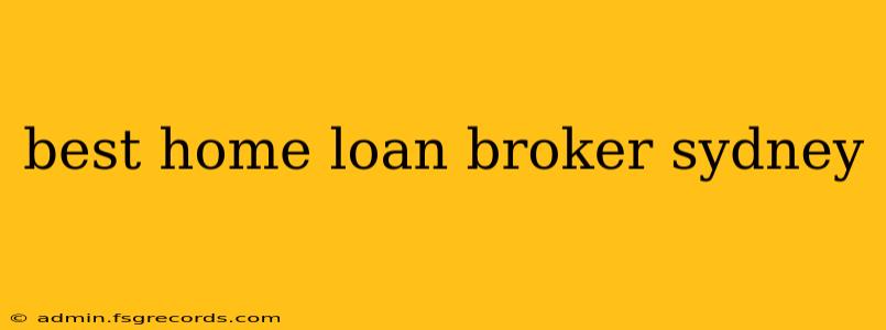 best home loan broker sydney