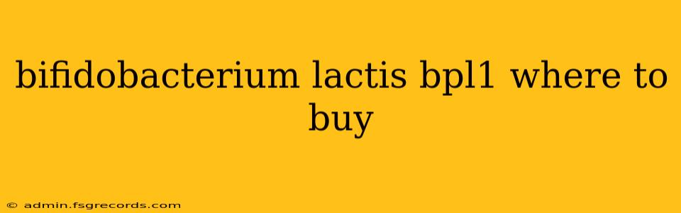 bifidobacterium lactis bpl1 where to buy