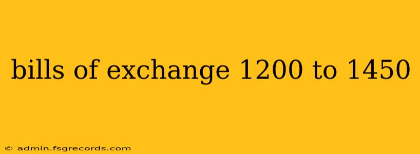 bills of exchange 1200 to 1450