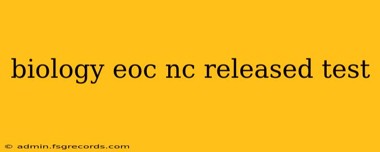 biology eoc nc released test