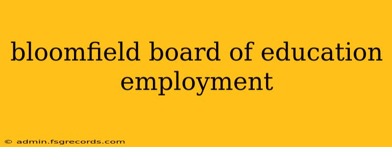 bloomfield board of education employment