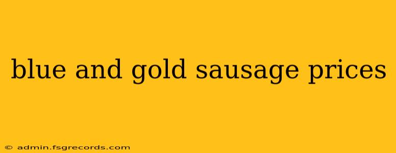 blue and gold sausage prices