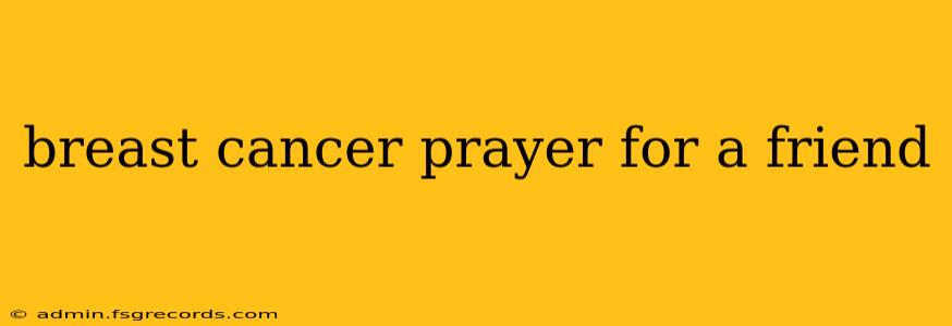 breast cancer prayer for a friend