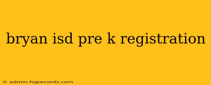 bryan isd pre k registration