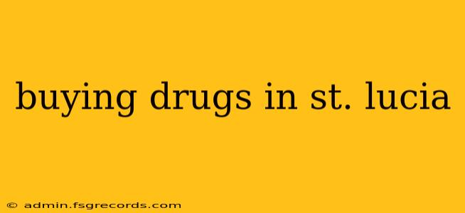 buying drugs in st. lucia