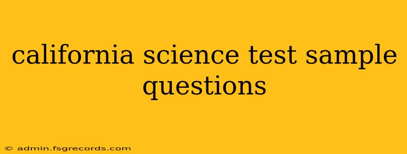 california science test sample questions