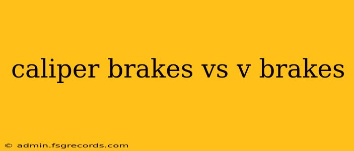 caliper brakes vs v brakes