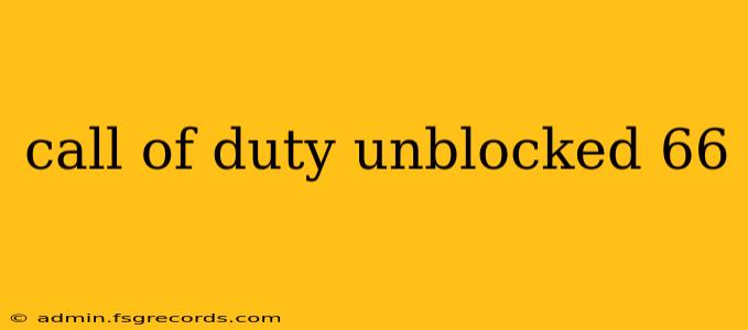 call of duty unblocked 66