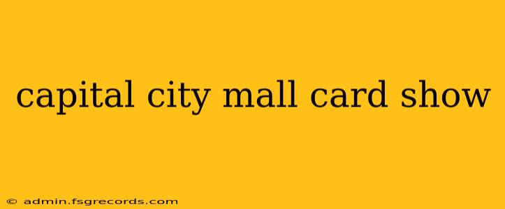 capital city mall card show