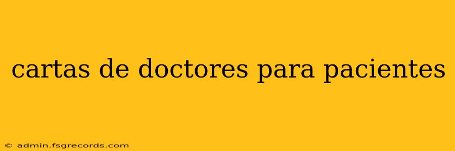 cartas de doctores para pacientes