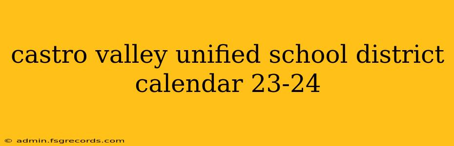 castro valley unified school district calendar 23-24