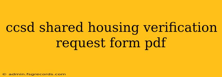 ccsd shared housing verification request form pdf